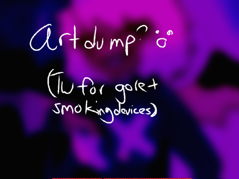 Another art dump???