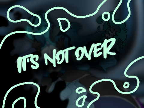 It's not over || Chromis art - @GhostsAtMidnight CE