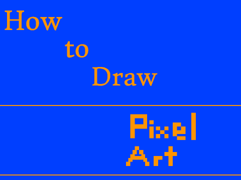 How to draw Pixel Art