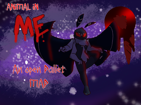[+ Animal In Me - Open Pallete MAP +]