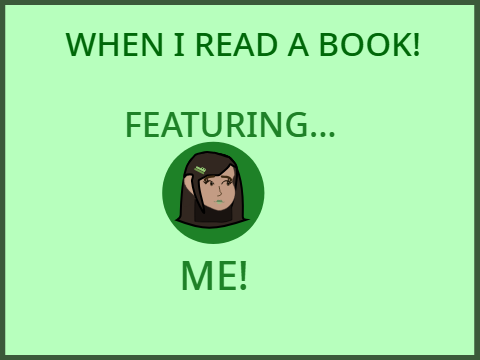 WHEN I READ A BOOK!