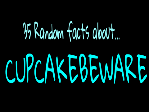 35 RANDOM FACTS ABOUT ME