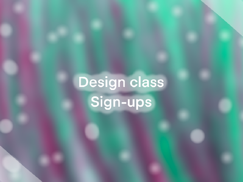 Design class sign-ups