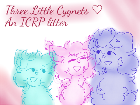Three Little Cygnets ♡ ICRP Litter!
