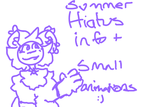 Hiatus Info + Small Animations :’)