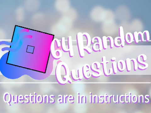 64 Random Questions! remix