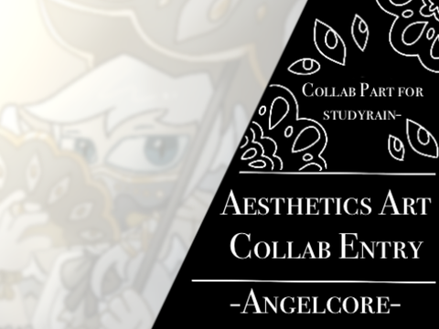 -Aesthetics Art Collab Entry- || angelcore ||