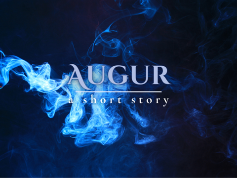 Augur ⟢ a short story