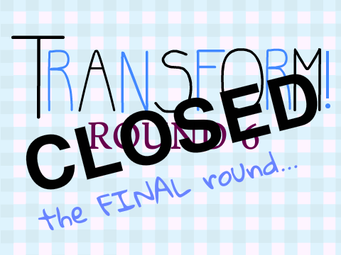 ✷✷✷ Transform! | Final | OPEN ✷✷✷