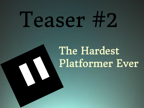 Hardest Platformer Ever Teaser