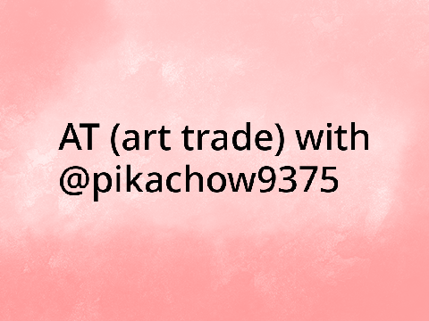 AT with @pikachow9375