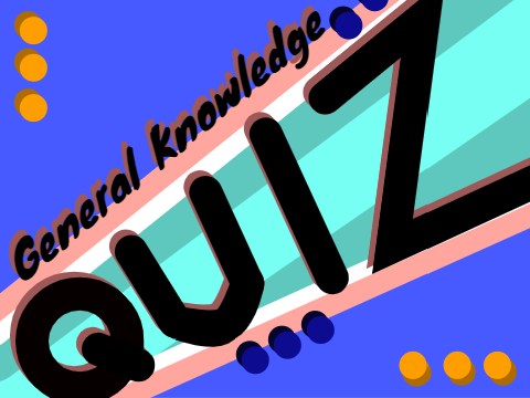 General Knowledge Quiz :D