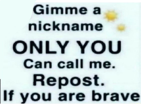 Give me a nickname! 