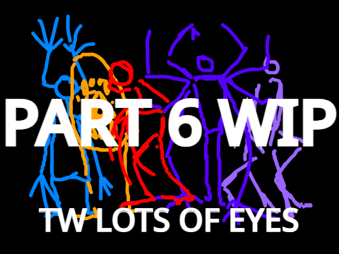 OPEN THE DOOR - Part 6 WIP TW EYES
