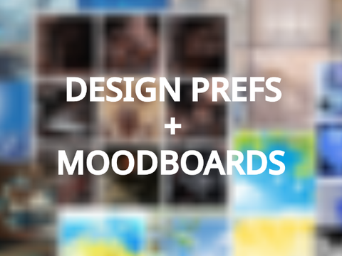 ☆ Design Preferences + Moodboards
