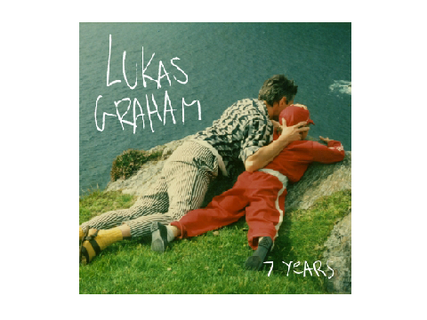7 Years ~ Lukas Graham