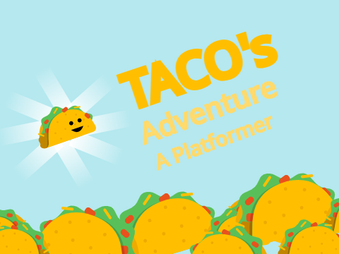 Taco's Adventure | A Platformer 