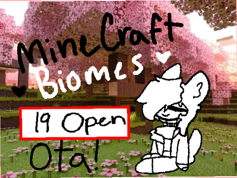 ☆ OTA Collab ･ Minecraft Biomes ･ 19/25 Open ☆