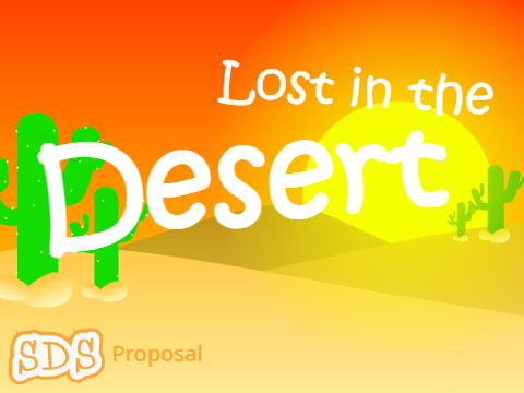 Lost in the Desert | SDS Proposal