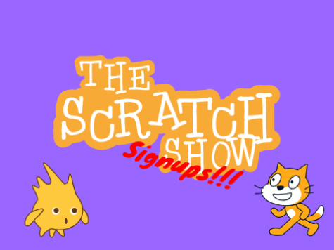The Scratch Show Signups!!!