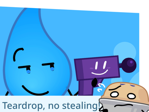 BFDI:TPOT C2: Teardrop, no killing!