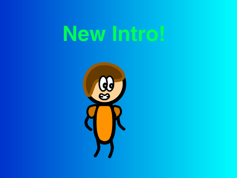 New Intro!