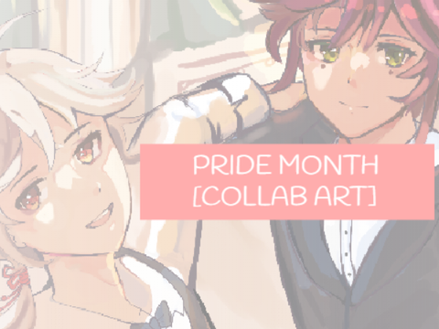 Pride Month Art || collab
