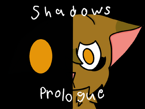 Shadows ~ Prologue