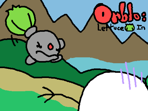 Orblo: Lettuce In REMAKE