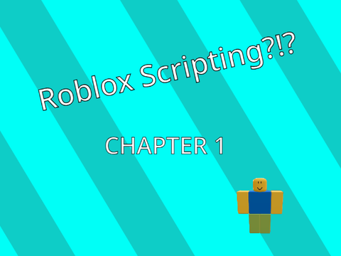 Roblox Scripting Tutorial chp.1