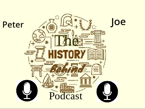 The History Behind Podcast #1