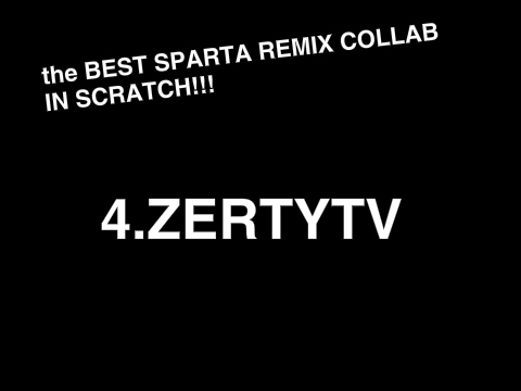 The Best Sparta Remix Collab in Scratch!!!!