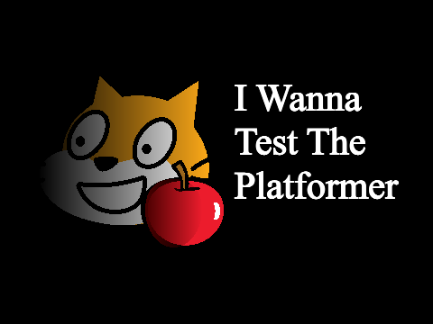I Wanna Test The Platformer v.0.2.1 (I Wanna Test The Game Scratch Edition)