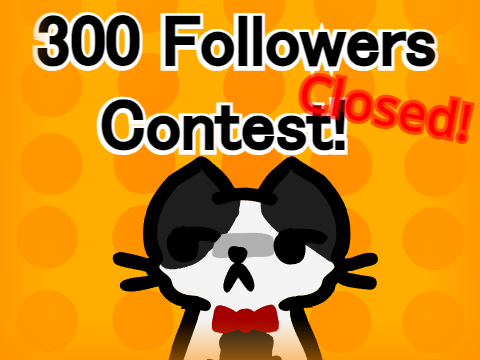 300 Followers Contest!