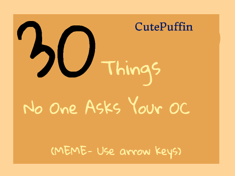 30 Things No One Asks Your OCs 