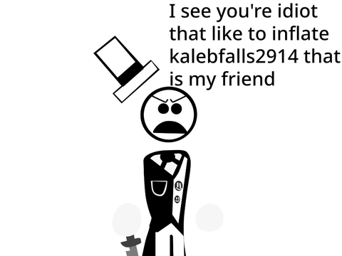 You, you, you... Idiot!!