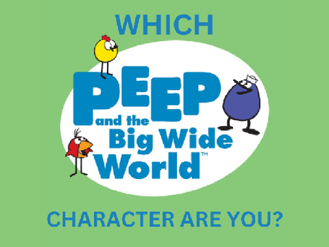 Peep and the Big Wide World Personality Quiz