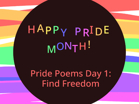 Pride Poems Day 1: Find Freedom