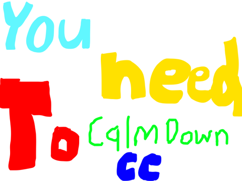 PRIDE- You need to calm down CC OPEN