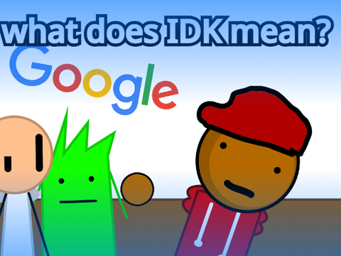 what does IDK mean?