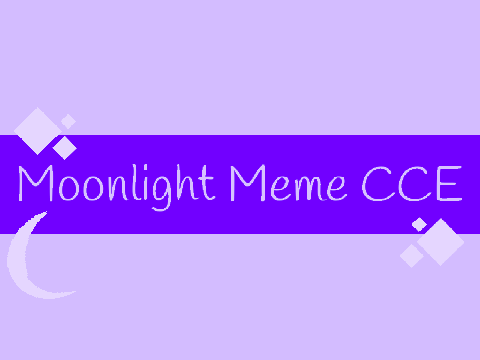 Moonlight Meme CCE