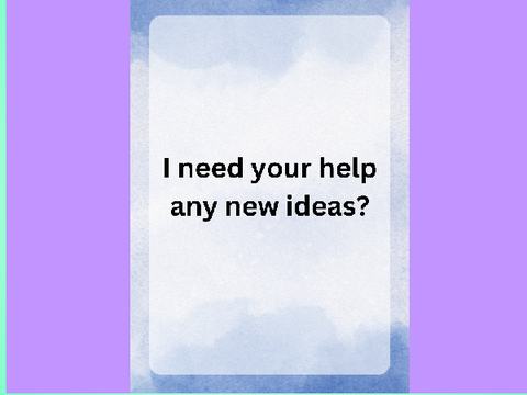 I need your help any good ideas?