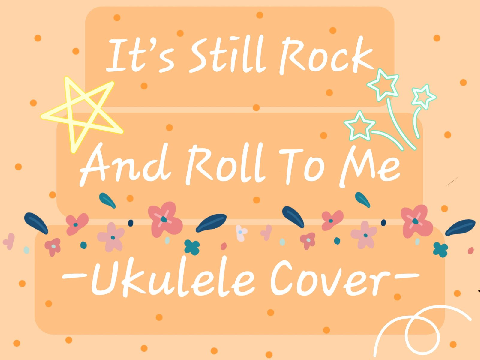 It's Still Rock And Roll To Me - Ukulele Cover