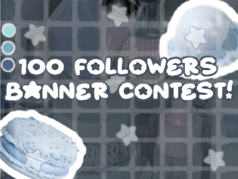 100 FOLLOWERS BANNER CONTEST! {OPEN!} NEEDS PGS!! remix