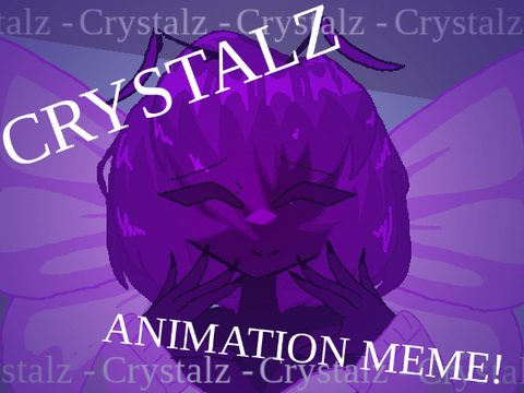 + Crystalz + Meme +  FANART