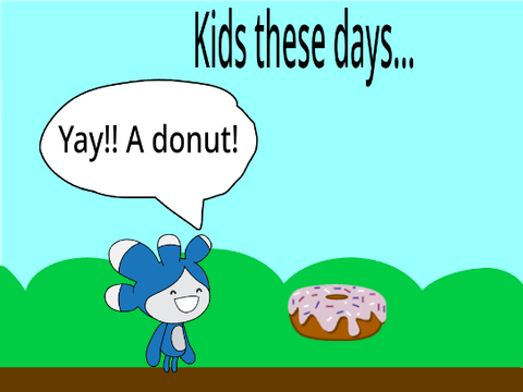 Kids these days...