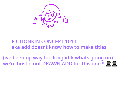 crappy 30 min project abt how fictionkinning works