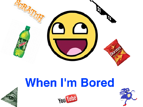 When I'm Bored