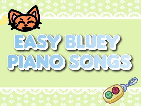 Easy Bluey Piano Songs! - Entry