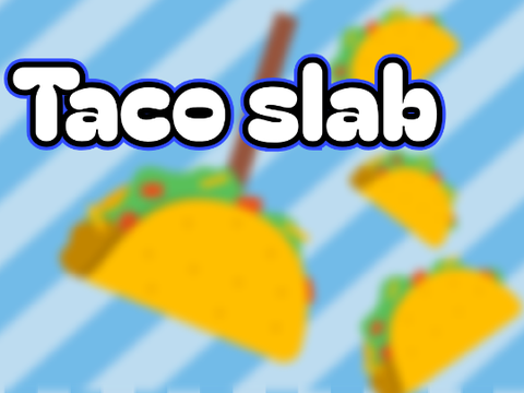 Taco Slab v1.3